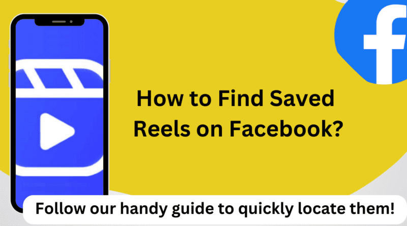 How to Find Saved Reels on Facebook